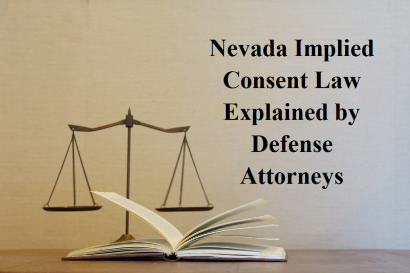 nevada-implied-consent-law-explained-by-defense-attorneys