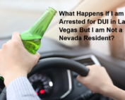 What Happens If I am Arrested for DUI in Las Vegas But I am Not a Nevada Resident?